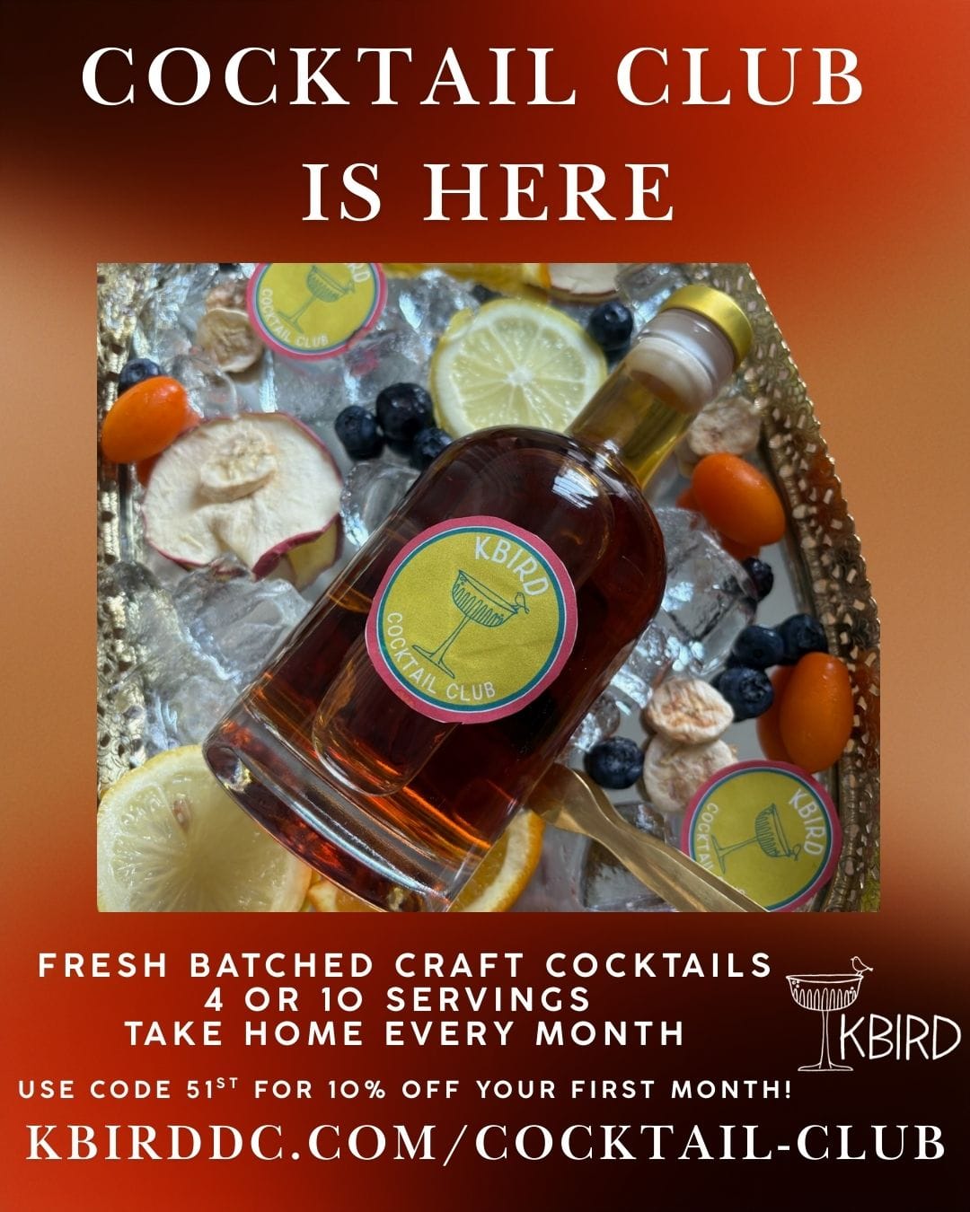 A graphic that says "Cocktail Club is here! Use code 51st for 10% off your first month: kbirddc.com/cocktail-club"